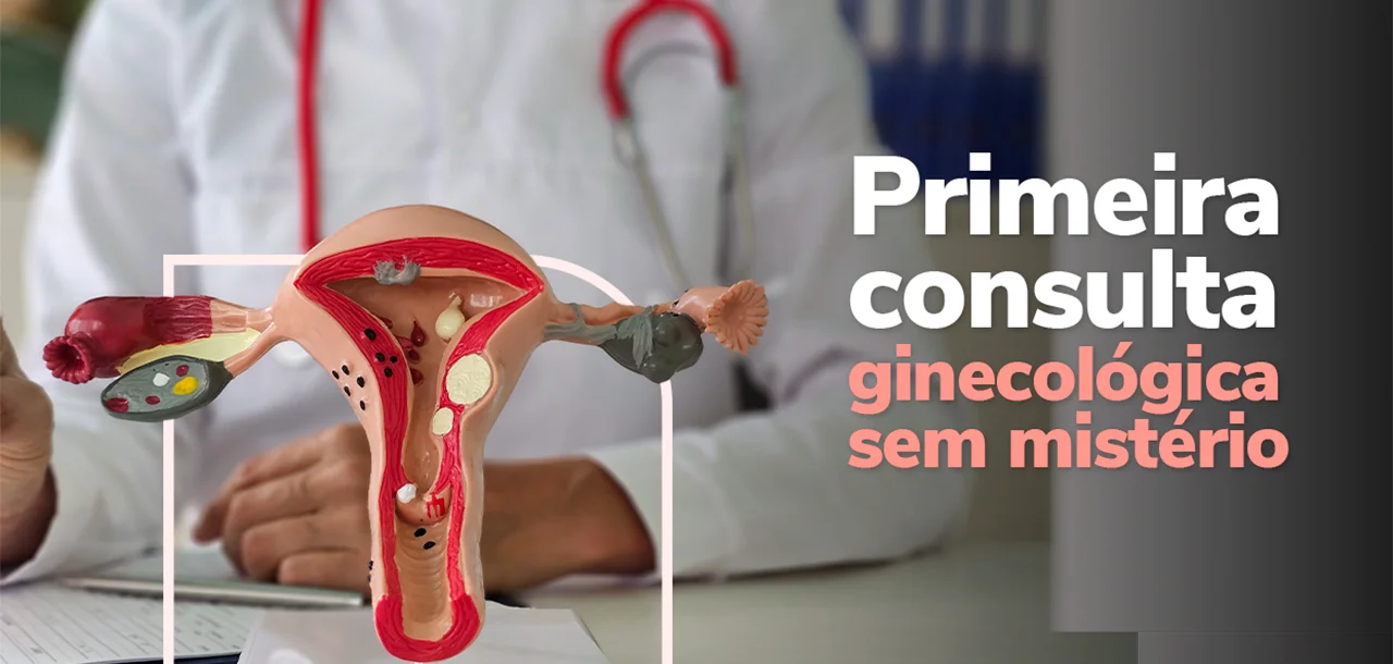 Primeira consulta ginecológica