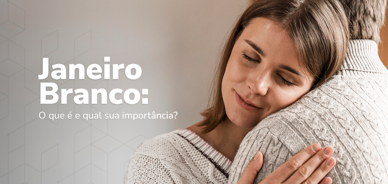 Janeiro Branco: O mês de cuidar da saúde mental