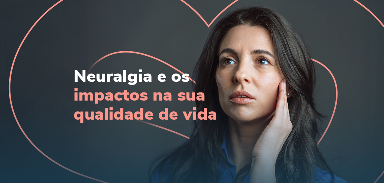 Neuralgia: Causas, Tipos e Tratamentos