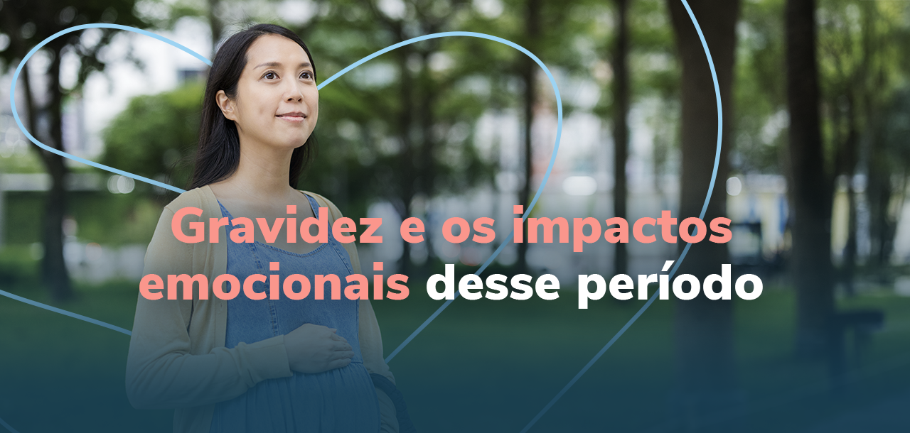 Gravidez e Saúde Emocional: Como Lidar com as Emoções
