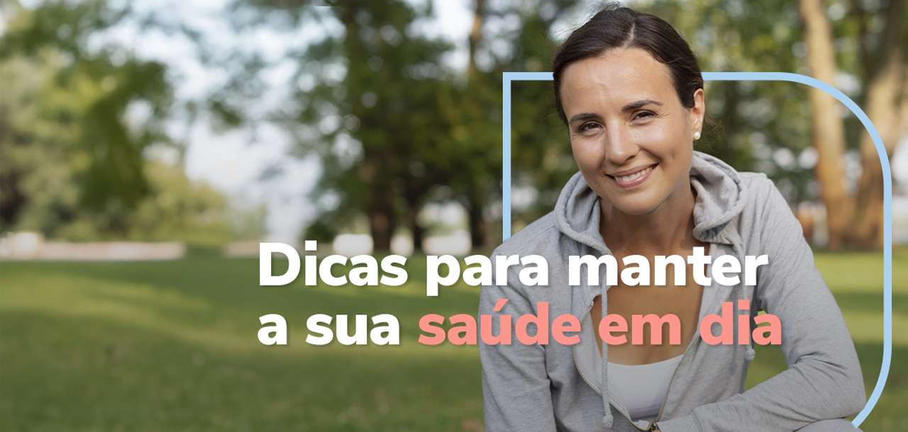 5 Dicas para Manter a Saúde em Dia