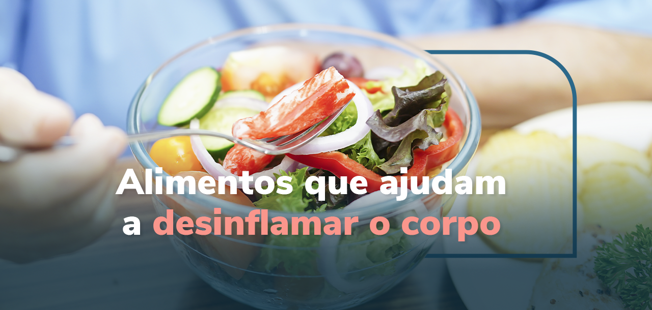 Alimentos que ajudam a desinflamar o corpo: mais saúde no seu prato