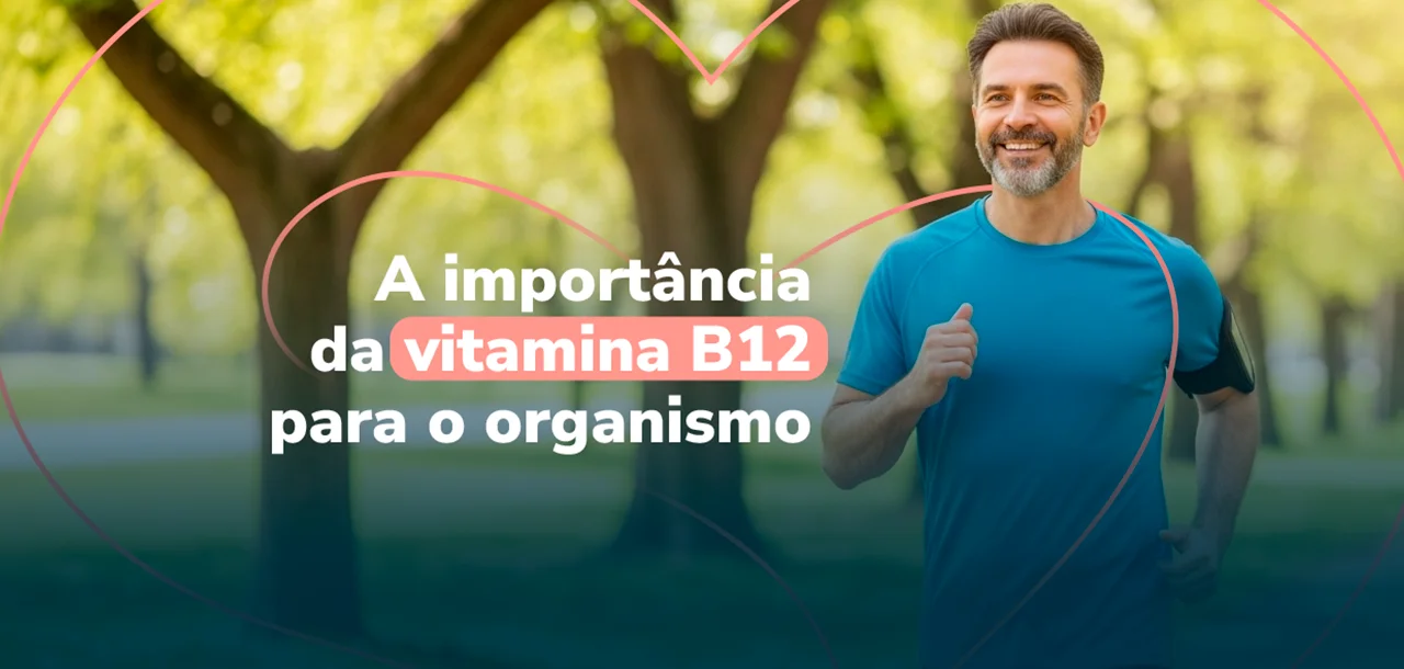 Vitamina B12: o que você precisa saber sobre essa aliada da energia e do cérebro
